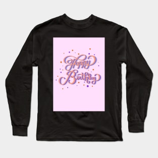 Hapy Birthday Greeting Card Long Sleeve T-Shirt